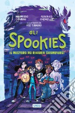 Gli spookies. Il mistero dei ricordi scomparsi