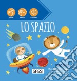 Lo spazio. Libri sonori. Ediz. a colori libro