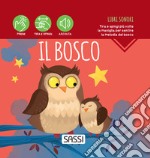 Il bosco. Libri sonori. Ediz. a colori libro