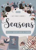 Seasons. My first cards. Ediz. a colori. Con 30 Carte libro