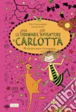 Al sicuro con il canguro. Le (stra)ordinarie (dis)avventure di Carlotta libro