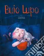 Buio Lupo. Ediz. a colori libro