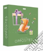 Opposites. Touch & feel. Ediz. a colori libro