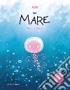 Nel mare. Racconti sonori. Nuova ediz. libro