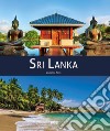 Sri Lanka. Ediz. illustrata libro