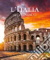 L'Italia dell'Unesco. Ediz. italiana e inglese libro