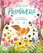 Primavera. Ediz. a colori libro