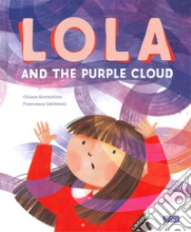 Lola and the purple cloud. Ediz. a colori