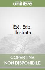 Été. Ediz. illustrata libro