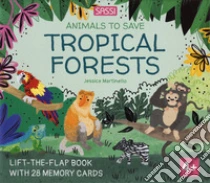 Tropical forests. Animals to save. Ediz. a colori. Con 28 Memory cards