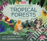 Tropical forests. Animals to save. Ediz. a colori. Con 28 Memory cards libro