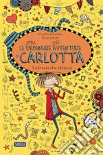 La biscia che striscia. Le (stra)ordinarie (dis)avventure di Carlotta libro