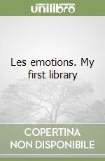 Les emotions. My first library libro