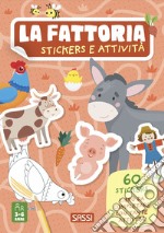 La fattoria. Stickers e attività. Ediz. a colori