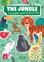 The jungle. Stickers and activities. Ediz. a colori libro