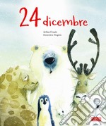 24 dicembre. Ediz. a colori