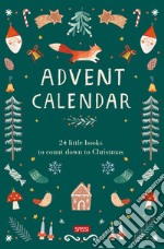 Advent calendar. 24 little books to count down to Christmas. Ediz. illustrata