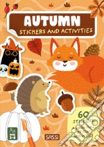 Autumn. Stickers and activities. Ediz. a colori libro