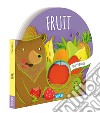 Fruit. Shaped books. Ediz. illustrata libro