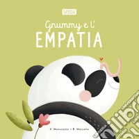 Gnummy e l'empatia. Ediz. a colori libro