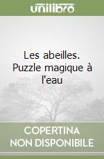 Les abeilles. Puzzle magique à l'eau libro