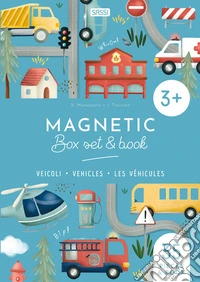 Veicoli - Vehicles - Les vehicules. Magnetic box set. Ediz. a colori libro