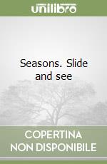 Seasons. Slide and see