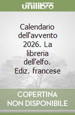 Calendario dell'avvento 2026. La libreria dell'elfo. Ediz. francese libro