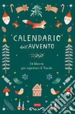 Calendario dell'avvento. 24 libretti per aspettare il Natale. Ediz. illustrata