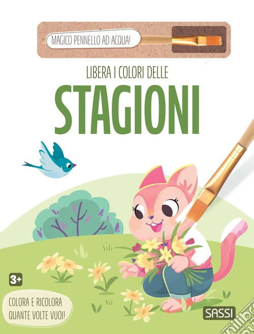 Libera i colori delle stagioni. Ediz. illustrata. Con magico pennello ad acqua