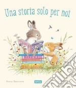 Una storia solo per noi libro