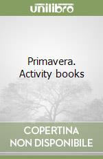 Primavera. Activity books libro