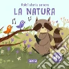 La natura. Libri sonori. Ediz. illustrata libro