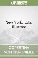 New York. Ediz. illustrata libro