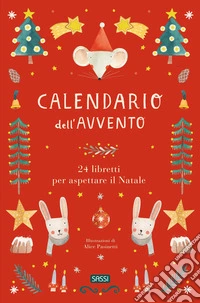 Calendario dell'avvento. 24 libretti per aspettare il Natale. Ediz. illustrata libro