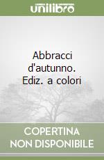 Abbracci d'autunno