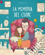 La memoria del cuore. Ediz. a colori libro