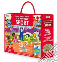 Il mondo degli sport. Viaggia, conosci, esplora. Ediz. a colori. Con 16 formine. Con puzzle ovale. Con Poster libro