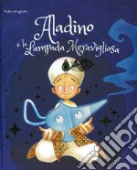 Aladino e la lampada meravigliosa. Fiabe intagliate. Ediz. a colori