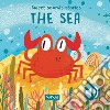 The sea. Sweet sound stories libro