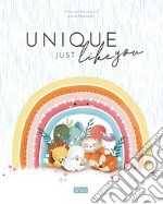 Unique just like you. Ediz. a colori libro