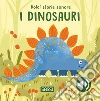 I dinosauri. Libri sonori. Ediz. illustrata libro