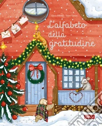 L'alfabeto della gratitudine. Ediz. a colori libro
