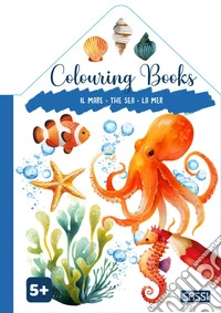 Il mare. Colouring books. Ediz. italiana, francese e inglese libro