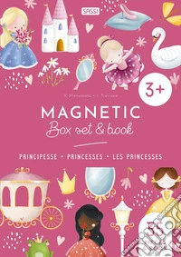 Principesse - Princesses - Les princesses. Magnetic box set.. Ediz. a colori libro