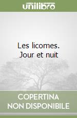 Les licomes. Jour et nuit libro