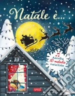 Natale è.... Ediz. a colori libro