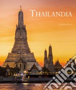 Thailandia. Ediz. illustrata libro