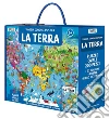 La Terra. Viaggia, conosci, esplora. Nuova ediz. libro