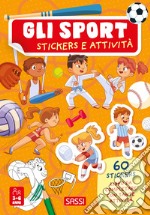 Gli sport. Stickers e attività libro